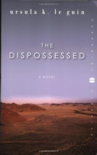 The Dispossessed: A Novel (Perennial Classics)