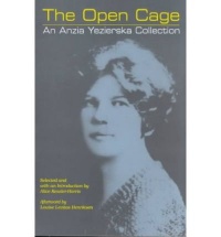 The Open Cage: An Anzia Yezierska Collection