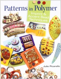 Patterns in Polymer: Imprint and Accent Bead Techniques