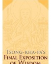 Tsong-kha-pa's Final Exposition of Wisdom