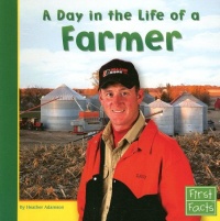 A Day in the Life of a Farmer (Community Helpers at Work)