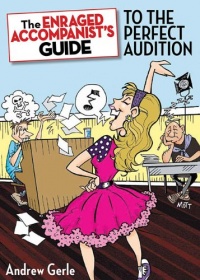 The Enraged Accompanist's Guide to the Perfect Audition