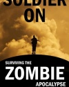 Soldier On: Surviving the Zombie Apocalypse (Volume 2)