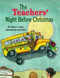 Teachers' Night Before Christmas (The Night Before Christmas Series)