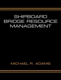 Shipboard Bridge Resource Management