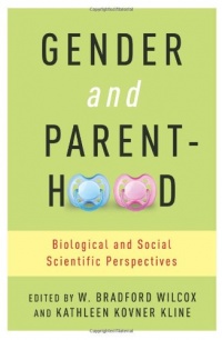 Gender and Parenthood: Biological and Social Scientific Perspectives