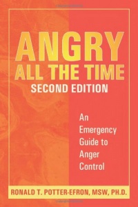 Angry All the Time: An Emergency Guide to Anger Control