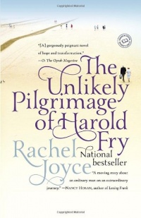 The Unlikely Pilgrimage of Harold Fry: A Novel