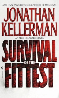 Survival of the Fittest: An Alex Delaware Novel