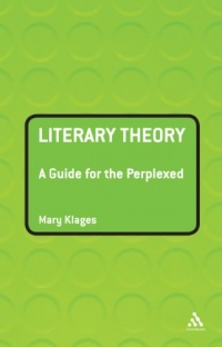 Literary Theory: A Guide for the Perplexed (Guides for the Perplexed)