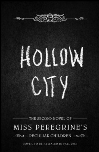 Hollow City: The Second Novel of Miss Peregrine's Children