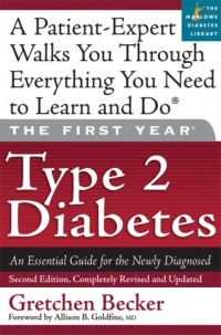 The First Year: Type 2 Diabetes: An Essential Guide for the Newly Diagnosed