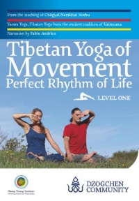 Tibetan Yoga of Movement: Perfect Rhythm of Life - LEVEL ONE