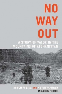 No Way Out: A Story of Valor in the Mountains of Afghanistan