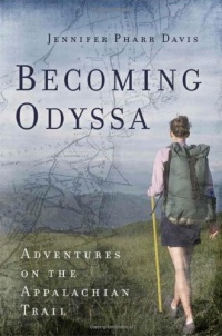 Becoming Odyssa: Adventures on the Appalachian Trail