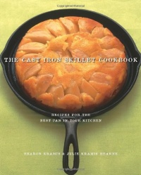 The Cast Iron Skillet Cookbook: Recipes for the Best Pan in Your Kitchen