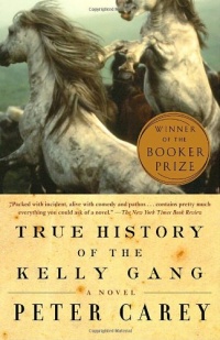 True History of the Kelly Gang: A Novel