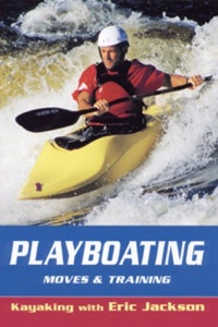 Playboating (Kayaking with Eric Jackson)