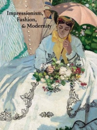 Impressionism, Fashion, and Modernity (Art Institute of Chicago)