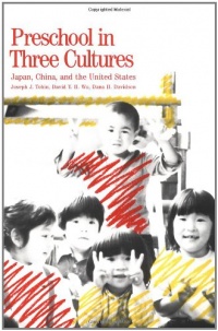 Preschool in Three Cultures: Japan, China and the United States