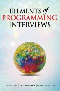 Elements of Programming Interviews: 300 Questions and Solutions