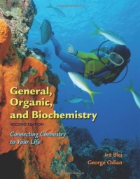 General, Organic, and Biochemistry: Connecting Chemistry to Your Life