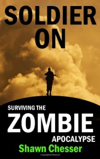 Soldier On: Surviving the Zombie Apocalypse (Volume 2)