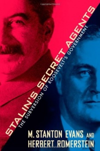 Stalin's Secret Agents: The Subversion of Roosevelt's Government