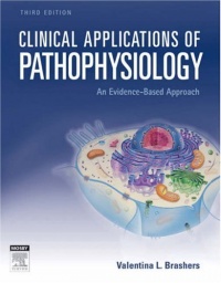 Clinical Applications of Pathophysiology: An Evidence-Based Approach, 3e