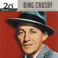 The Best Of Bing Crosby: 20th Century Masters (Millennium Collection)