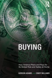 Buying National Security: How America Plans and Pays for Its Global Role and Safety at Home