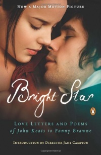 Bright Star: Love Letters and Poems of John Keats to Fanny Brawne