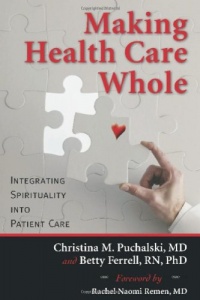 Making Health Care Whole: Integrating Spirituality into Patient Care