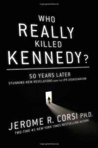 Who Really Killed Kennedy?: 50 Years Later: Stunning New Revelations About the JFK Assassination