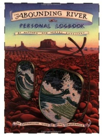 The Abounding River Personal Logbook: An Unfamiliar View of Being Abundance