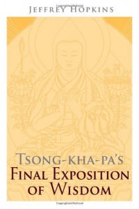 Tsong-kha-pa's Final Exposition of Wisdom