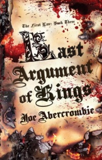 Last Argument of Kings (First Law: Book Three)