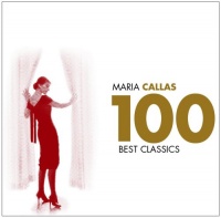 Maria Callas 100 Best Classics