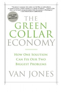 The Green Collar Economy: How One Solution Can Fix Our Two Biggest Problems