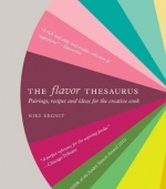 The Flavor Thesaurus: A Compendium of Pairings, Recipes and Ideas for the Creative Cook