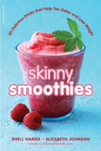 Skinny Smoothies: 101 Delicious Drinks that Help You Detox and Lose Weight