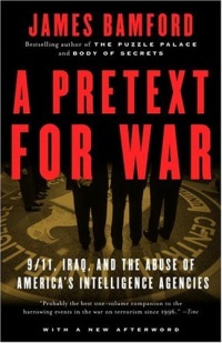 A Pretext for War: 9/11, Iraq, and the  Abuse of America's Intelligence Agencies