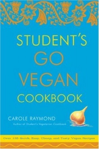 Student's Go Vegan Cookbook: Over 135 Quick, Easy, Cheap, and Tasty Vegan Recipes