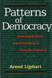 Patterns of Democracy: Government Forms and Performance in Thirty-Six Countries