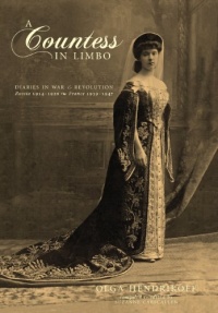 A Countess in Limbo: Diaries in War & Revolution; Russia 1914-1920, France 1939-1947