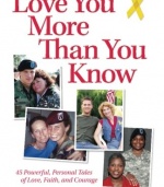 Love You More Than You Know: Mothers' Stories About Sending Their Sons and Daughters to War