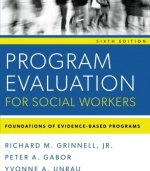 Program Evaluation for Social Workers: Foundations of Evidence-Based Programs