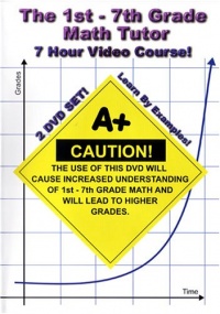 The 1st - 7th Grade Math Tutor - 7 Hour Course! - 2 DVD Set! - Learn By Examples! - Addition, Subtraction, Multiplication, Division, Fractions, Decimals, Percents & More!