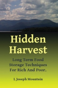 Hidden Harvest: Long Term Food Storage Techniques For Rich And Poor