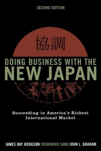 Doing Business with the New Japan: Succeeding in America's Richest International Market